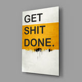 Get Shit Done Glass Wall Art || Designers Collection