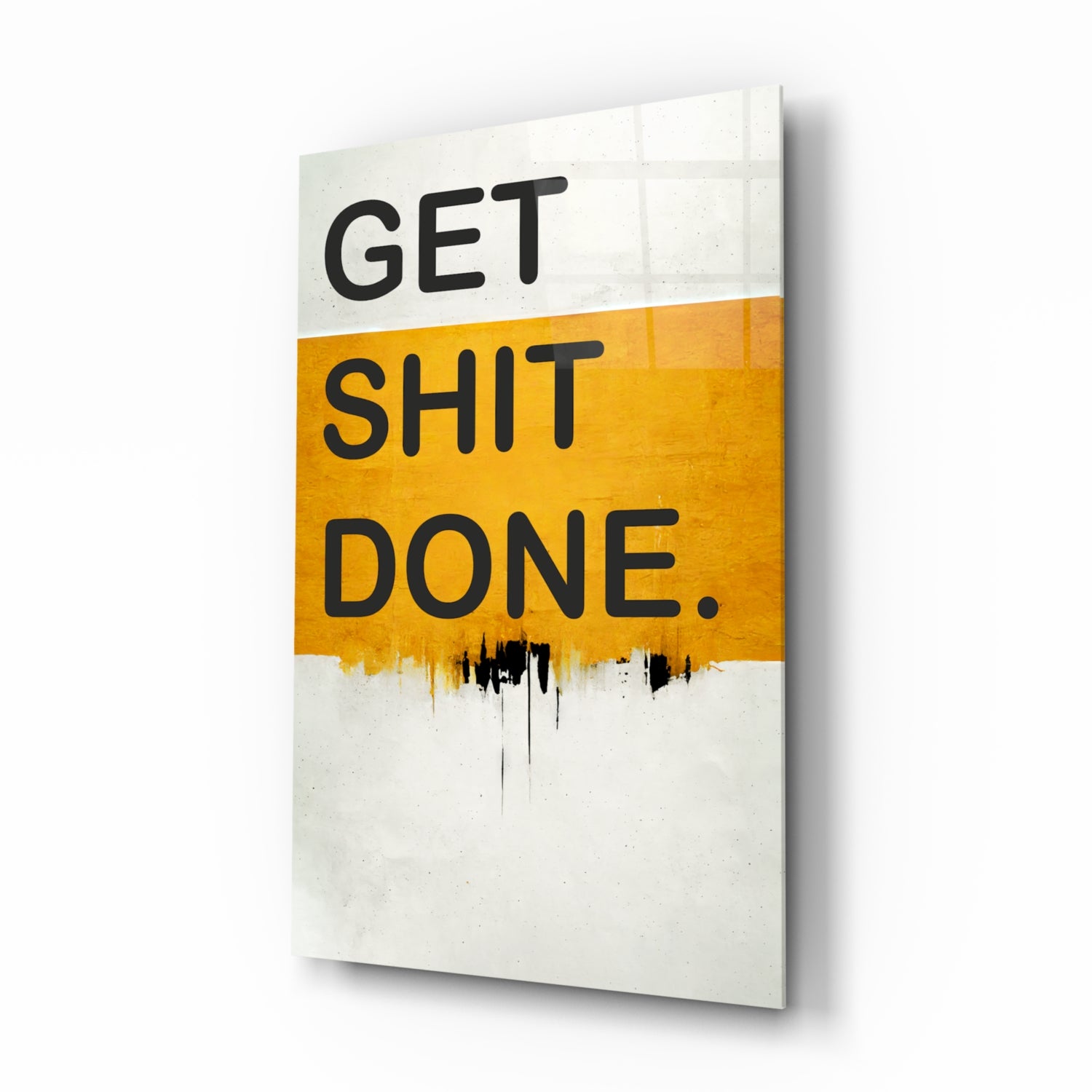 Get Shit Done Glass Wall Art || Designers Collection