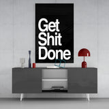 Get Shit Done Glass Wall Art  || Designers Collection