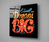 “Dream Big” Glass Wall Art