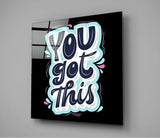 “You Got This” Glass Wall Art