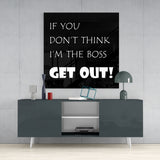 	If I'M Not A Boss Glass Wall Art