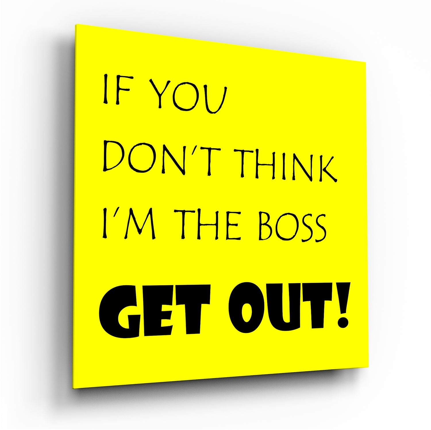 	If I'M Not A Boss Glass Wall Art