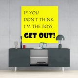 	If I'M Not A Boss Glass Wall Art