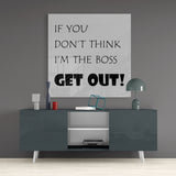 	If I'M Not A Boss Glass Wall Art